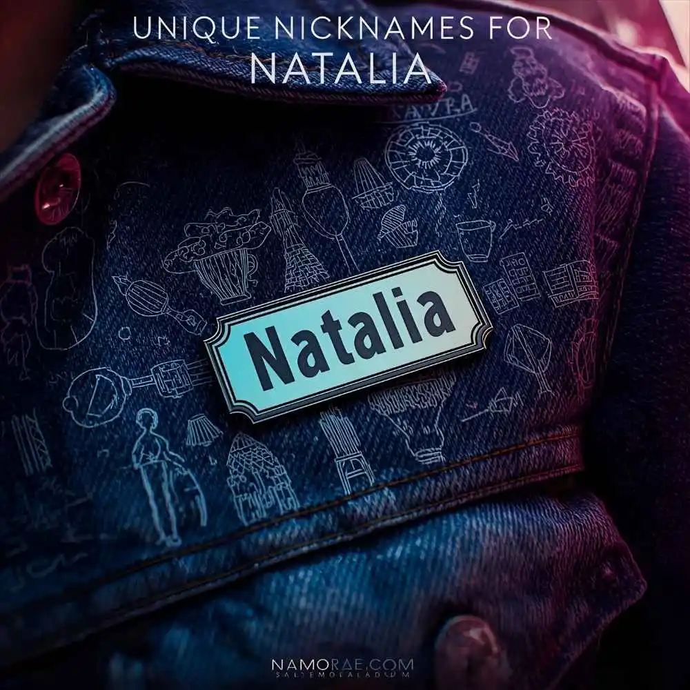 Unique Nicknames for Natalia